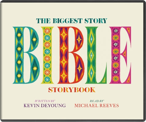 The Biggest Story Bible Storybook (Cds) by DeYoung, Kevin
