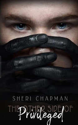 The Other Side of Privileged by Chapman, Sheri