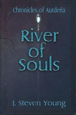 River of Souls by Young, J. Steven