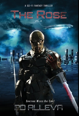 The Rose Vol 2: The Rose Vol 2: A SciFi Fantasy Thriller by Alleva, Pd