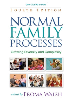 Normal Family Processes: Growing Diversity and Complexity by Walsh, Froma