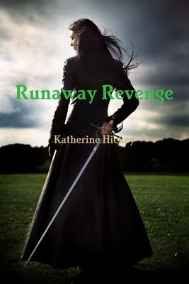 Runaway Revenge by Hickey, Katherine