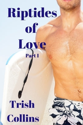 Riptides Of Love Part1: Book 1 in the Jacobs series by Collins, Trish