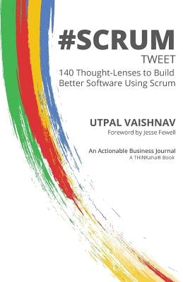 #SCRUM tweet: 140 Thought-Lenses to Build Better Software Using Scrum by Vaishnav, Utpal