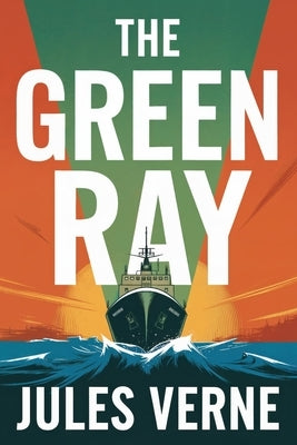 The Green Ray: A New Translation by Petault, David