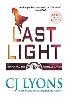 Last Light: Large Print Edition by Lyons, Cj