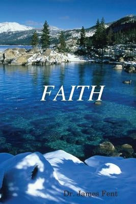 Faith by Fent, James