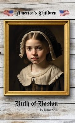 Ruth of Boston by Otis, James