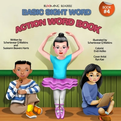 Blooming Readers-Basic Sight Word Action Word Book by Beavers Harris, Susieann