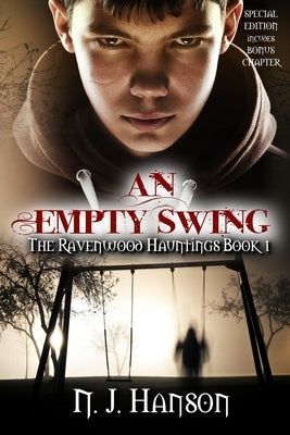 An Empty Swing: The Ravenwood Hauntings Book 1 (Special Edition) by Hanson, N. J.