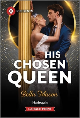 His Chosen Queen by Mason, Bella