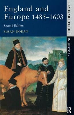 England and Europe 1485-1603 by Doran, Susan