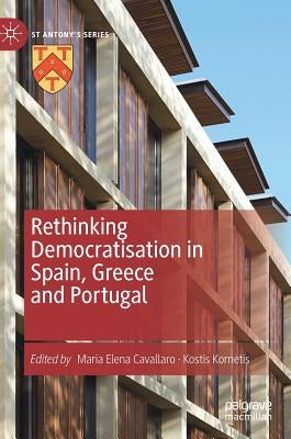 Rethinking Democratisation in Spain, Greece and Portugal by Cavallaro, Maria Elena