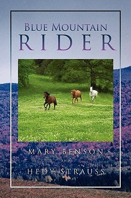 Blue Mountain Rider by Mary Benson and Hedy Strauss, Benson And