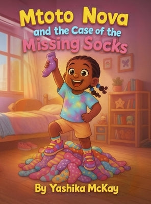 Mtoto Nova and the case of the Missing Socks by McKay, Yashika