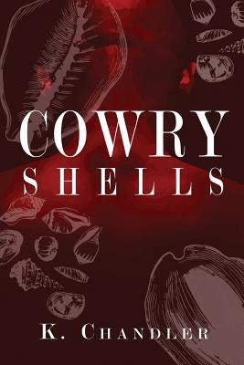 Cowry Shells by Chandler, K.