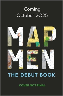 Map Men: The Debut Book by Men, Map