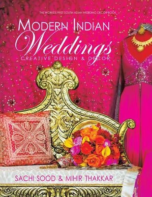 Modern Indian Weddings by Sood, Sachi