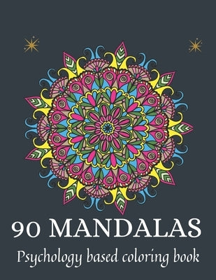 90 Mandalas: psychology based coloring book by Publication, Mizan