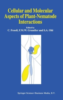 Cellular and Molecular Aspects of Plant-Nematode Interactions by Fenoll, C.