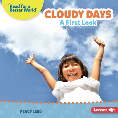 Cloudy Days: A First Look by Leed, Percy