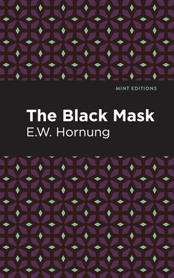 The Black Mask by Hornbug, E. W.