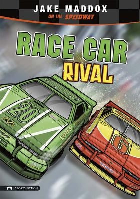 Race Car Rival: Jake Maddox on the Speedway by Maddox, Jake