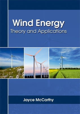 Wind Energy: Theory and Applications by McCarthy, Jayce