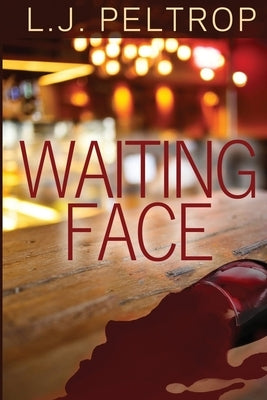 Waiting Face by Peltrop, L. J.