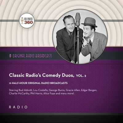 Classic Radio's Comedy Duos, Vol. 2 by Black Eye Entertainment