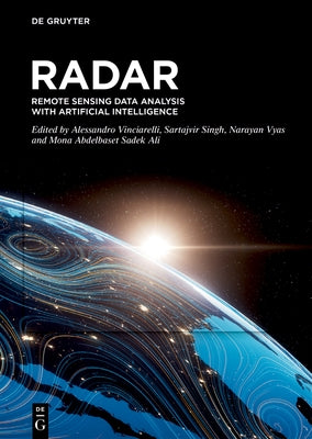 Radar: Remote Sensing Data Analysis with Artificial Intelligence by Vinciarelli, Alessandro