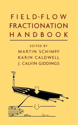 Field-Flow Fractionation Handbook by Schimpf, Martin E.