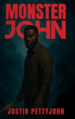 Monster John by Pettyjohn, Justin