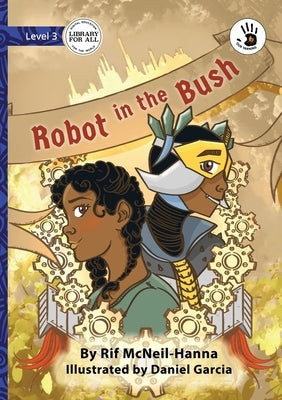 Robot in the Bush - Our Yarning by McNeil-Hanna, Rif