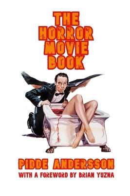 The Horror Movie Book by Andersson, Pidde
