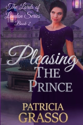 Pleasing the Prince by Grasso, Patricia