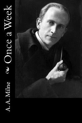 Once a Week by Milne, A. A.