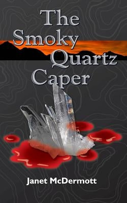 The Smoky Quartz Caper by Ebel, Craig