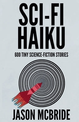 Sci-Fi Haiku by McBride, Jason