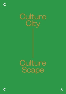 Culture City. Culture Scape. by Bauer, Ute Meta