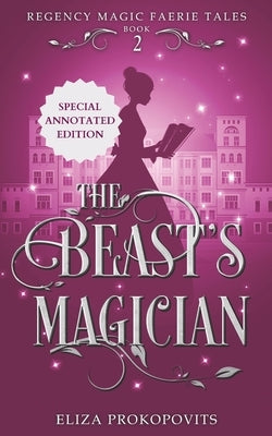 The Beast's Magician, Special Annotated Edition by Prokopovits