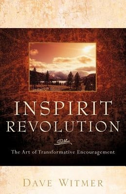 Inspirit Revolution by Witmer, Dave