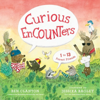 Curious Encounters: 1 to 13 Forest Friends by Clanton, Ben