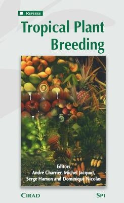 Tropical Plant Breeding by Charrier, Andre
