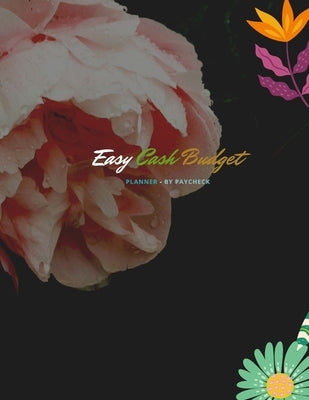 Easy Cash Budget Planner: Paycheck by Paycheck by Cornelio, Reina