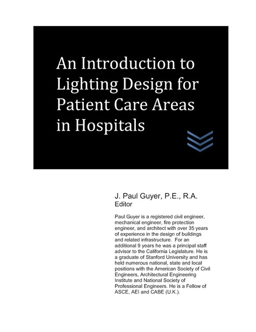 An Introduction to Lighting Design for Patient Care Areas in Hospitals by Guyer, J. Paul