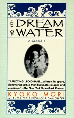 The Dream of Water: A Memoir by Mori, Kyoko