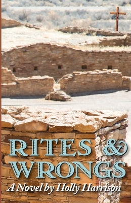 Rites & Wrongs by Harrison, Holly