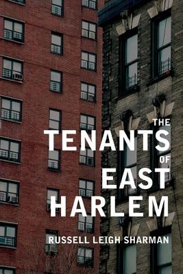 The Tenants of East Harlem by Sharman, Russell Leigh