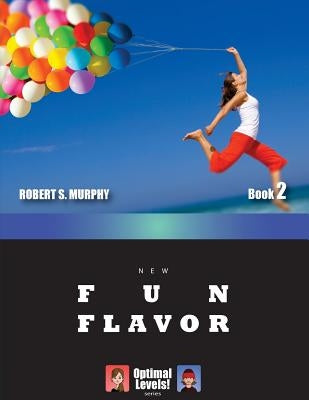 NEW Optimal Levels! Fun Flavor Book 2 by Murphy, Robert S.
